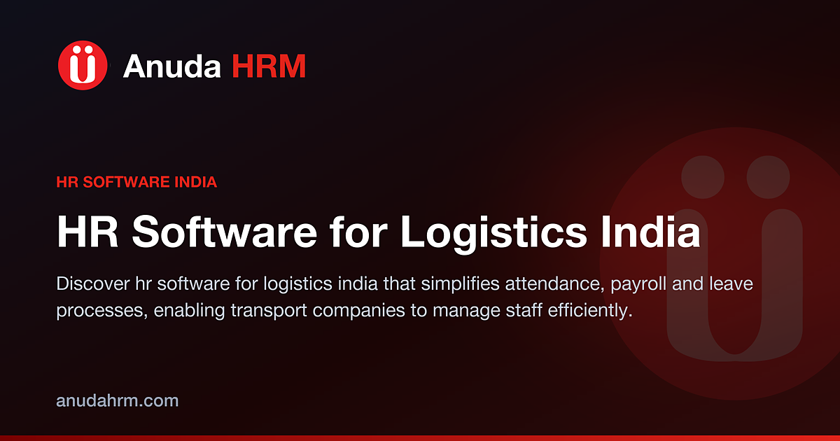 Simplifying Logistics Operations with HR Software for Logistics India